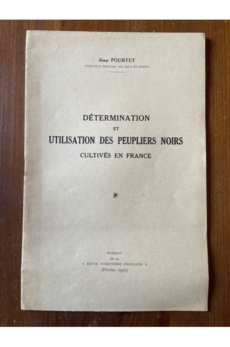 Détermination et utilisation des peupliers noirs cultivés en France