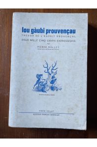 Lou Gaubi Prouvençau, Trésor de l'esprit provençal