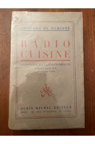 Radio cuisine, conférences gastronomiques diffusées par la T.S.F. Deuxième série