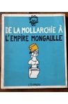 De la Mollarchie à l'Empire Mongaulle