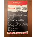Capitaine Schelle, Capitaine Eçço