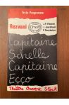 Capitaine Schelle, Capitaine Eçço