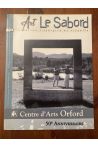 Revue Art Le Sabord numéro 59, Centre d'Arts d'Oxford 50e anniversaire