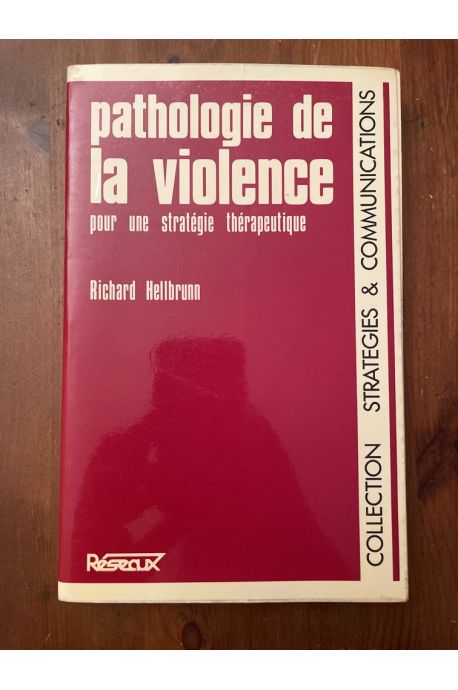 Pathologie de la violence, pour une stratégie thérapeutique