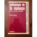 Pathologie de la violence, pour une stratégie thérapeutique