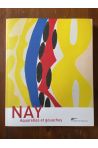 Nay : aquarelles, gouaches et peintures