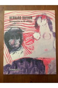 Bernard Dufour, Rétrospective en 40 tableaux