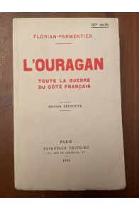 L'ouragan, toute la guerre 1914-1919