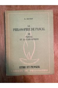 La philosophie De Pascal III, Pascal et La Casuistique