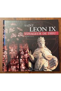 Saint Léon IX, voyageur de Dieu
