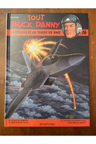 Tout Bucke Danny tome 16, Embrouilles en temps de paix