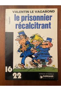 Valentin le vagabond, Le prisonnier récalcitrant