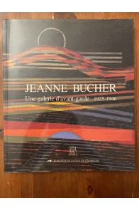 Jeanne Bucher, Une galerie d'avant-garde 1925-1946