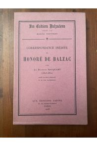 Correspondance inédite de Honoré de Balzac avec le docteur Nacquart (1823-1850)