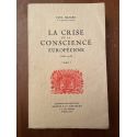 La crise de la conscience européenne (1680-1715) Tome 1