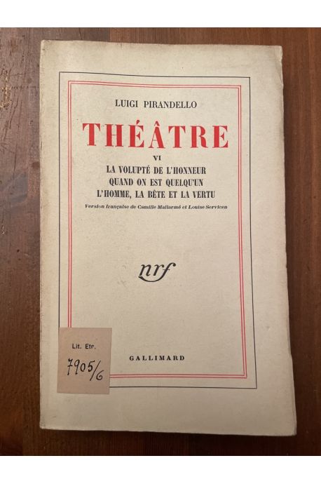 Théâtre VI, La volupté de l'honneur...