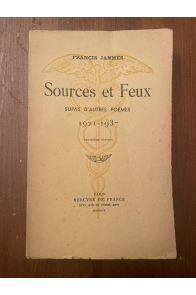 Sources et feux, suivis d'autres poèmes 1921-1937