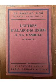 Lettres d'Alain-Fournier à sa famille (1905-1914)