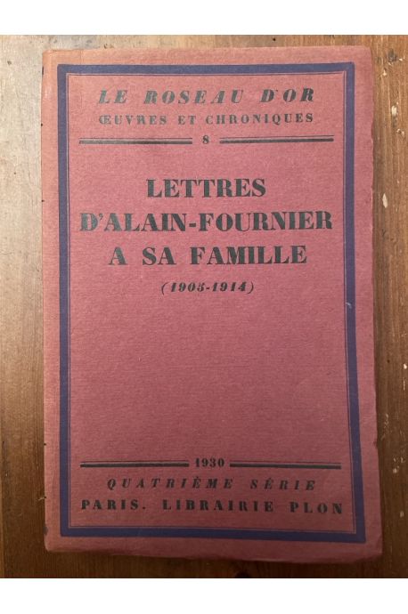 Lettres d'Alain-Fournier à sa famille (1905-1914)