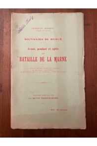 Souvenirs de Meaux - Avant, pendant et après la Bataille de la Marne