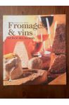 Fromages et vins - le livre des accords