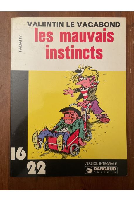 Valentin le vagabond, Les mauvais instincts