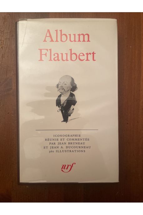 Album Pléiade Flaubert 1972