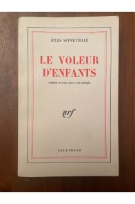 Le voleur d'enfants, Comédie en 3 actes et un épilogue