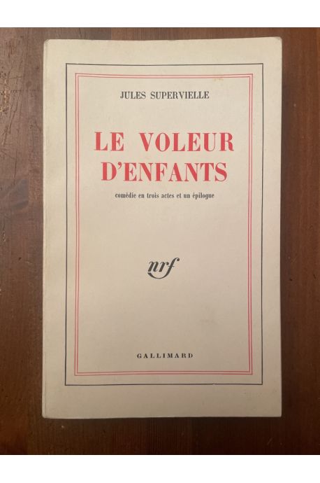 Le voleur d'enfants, Comédie en 3 actes et un épilogue