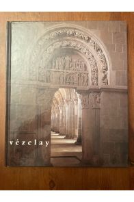 Vézelay, le pélerinage et la cité, inventaire de Vézelay