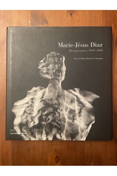 Marie-Jésus Diaz : Photographies, 1989-2000