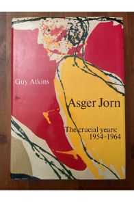Asger Jorn, The crucial years 1954-1964