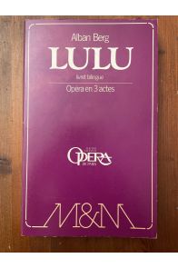 Lulu, livret bilingue, Opéra en 3 actes