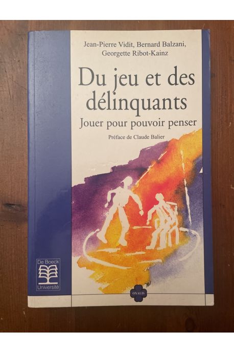 Du jeu et des délinquants - Jouer pour pouvoir penser