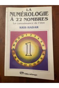 La numérologie à 22 nombres Tome 1 : La connaissance de l'être