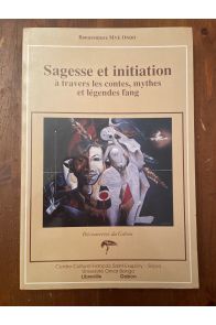 Sagesse et initiation à travers les contes, mythes et légendes fang