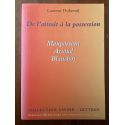 De l'attrait à la possession : Maupassant, Artaud, Blanchot