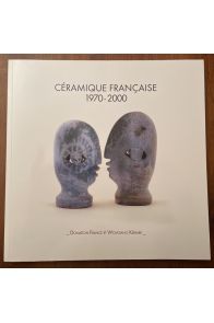 Céramique française 1970-2000