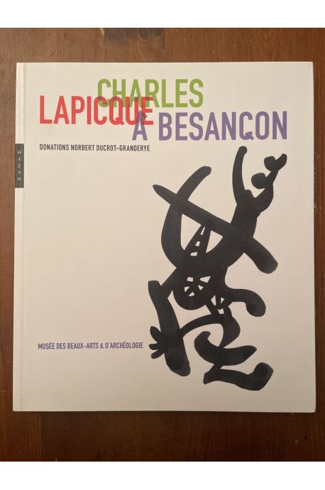 Charles Lapicque à Besançon - donations Norbert Ducrot-Granderye