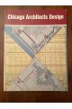 Chicago Architects Design : A Century of Architectural Drawings from the Art Institute of Chicago