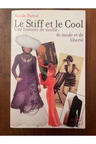 Le Stiff et le Cool. Une histoire de maille, de mode et de liberté