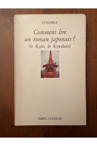 Comment lire un roman japonais? - (le Kyôto de Kawabata)