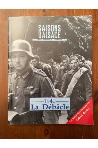 Saisons d'Alsace numéro 109, Automne 1990 : 1940, La débâcle