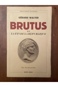 Brutus et la fin de la République