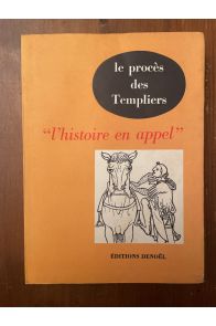 Le procès des Templiers