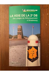 Guide vert La voie de la 2e DB, Des plages du débarquement à Strasbourg