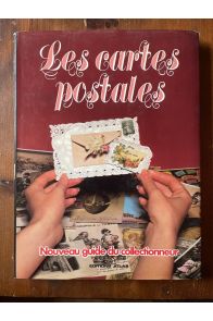 Les cartes postales, nouveau guide du collectionneur