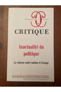 Critique N°697-698 Juin-Juillet 2005, Inactualité du politique
