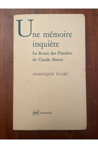 Une mémoire inquiète - La route des Flandres de Claude Simon