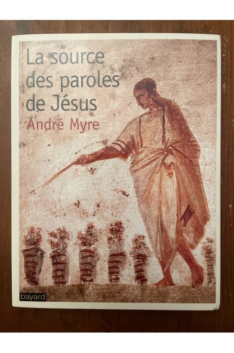 La source des paroles de Jésus